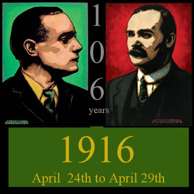 1916 106th anniversary April 24th to 29th