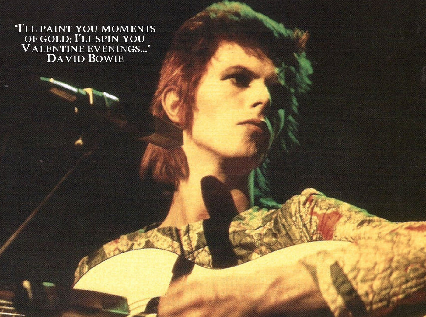 BOWIE QUOTES "I'll Paint You Moments of Gold"