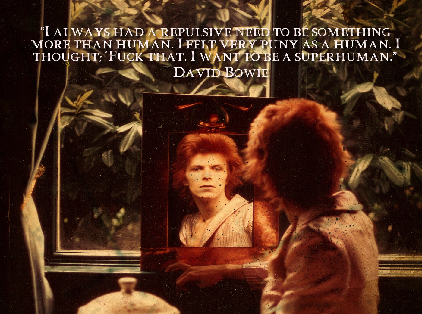 BOWIE QUOTES "More than human"